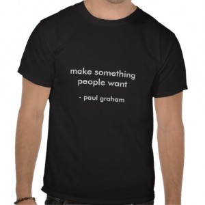Make something people want - Paul Graham